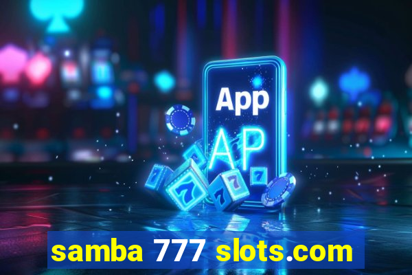 samba 777 slots.com